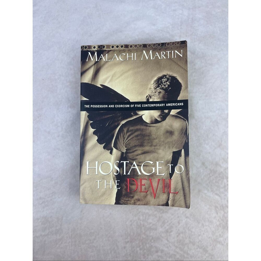 Hostage to the Devil: The Possession and Exorcism of Five by Malachi Martin